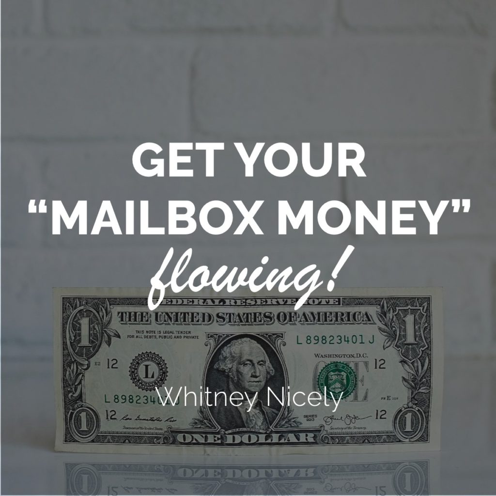 Dollar bill, quote "Get your mailbox money flowing!" ~ Whitney Nicely