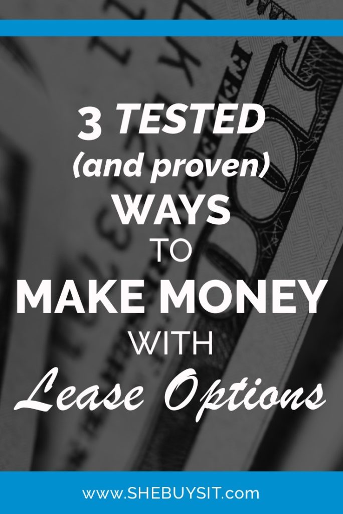 3 Tested and Proven Ways to Make Money with Lease Options, pinnable image