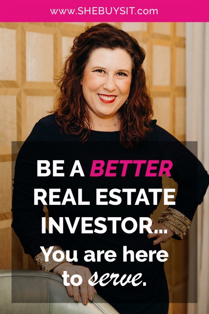 Be a better real estate investor...you are here to serve, pinnable image