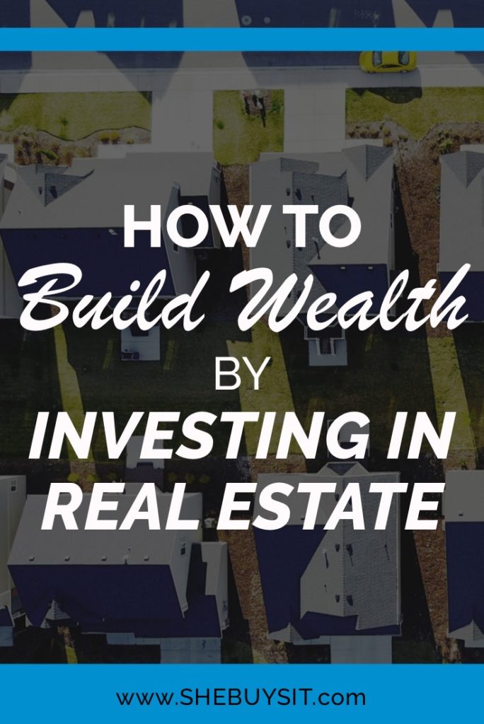 How to Build Wealth by Investing in Real Estate, pinnable image
