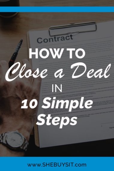 How to Close a Deal in 10 Simple Steps - She Buys It