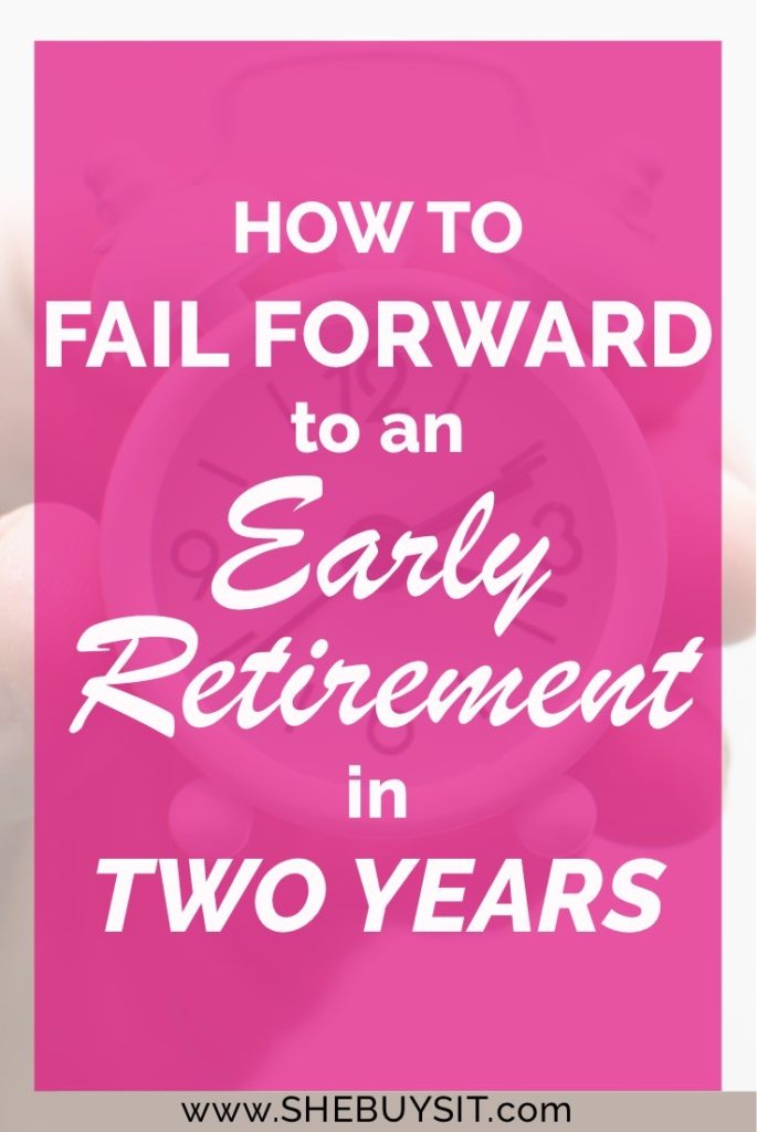 fail forward, early retirement, get started investing in real estate