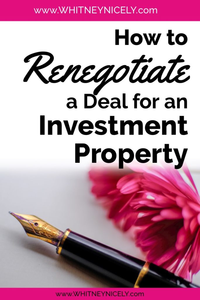 investing in real estate, how to invest in real estate, renegotiate a deal, how to make a deal