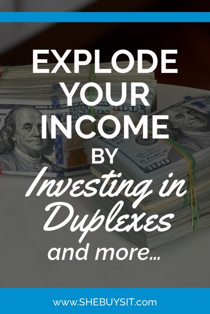 picture of piles of money on a table; "Explode Your Income by Investing in Duplexes and more..."